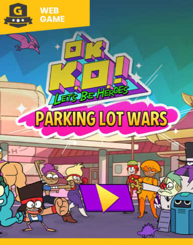 OK K.O.! Let’s Be Heroes – Parking Lot Wars